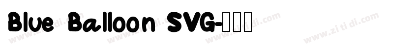 Blue Balloon SVG字体转换